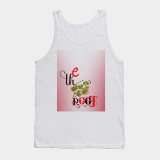 the roots shirt Tank Top